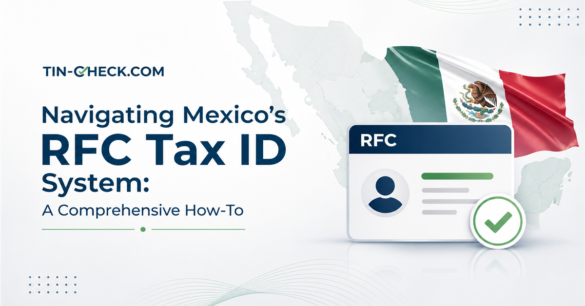 Navigating Mexico’s RFC Tax ID System: A Comprehensive How-To