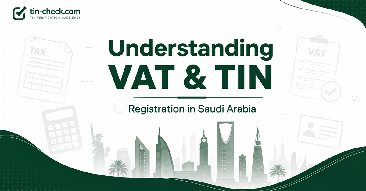 Understanding VAT and TIN Registration in Saudi Arabia: A Complete Guide